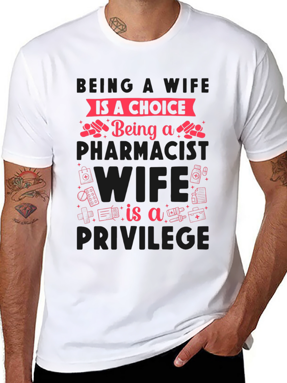 Pharmacist Wife T-Shirt - Choice & Privilege