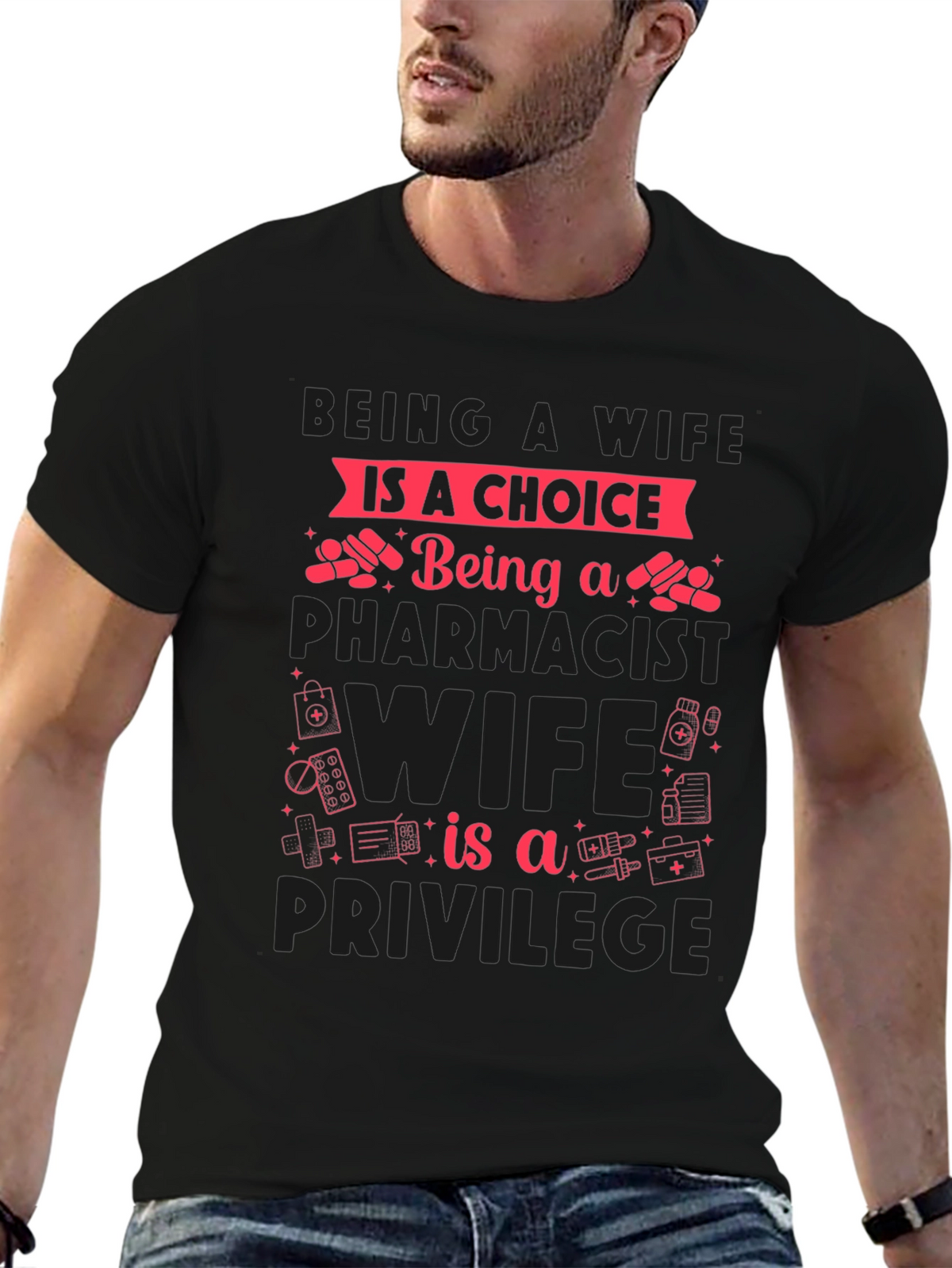 Pharmacist Wife T-Shirt - Choice & Privilege