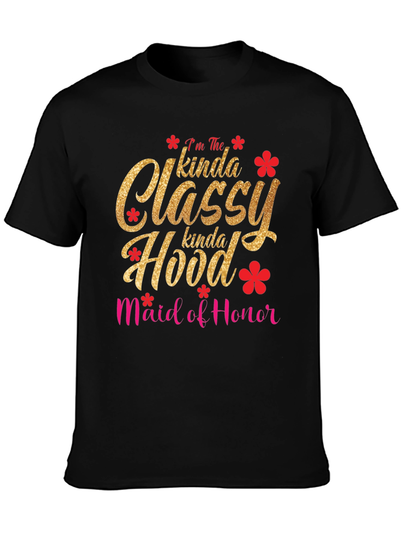 Classy Hood Maid of Honor T-Shirt