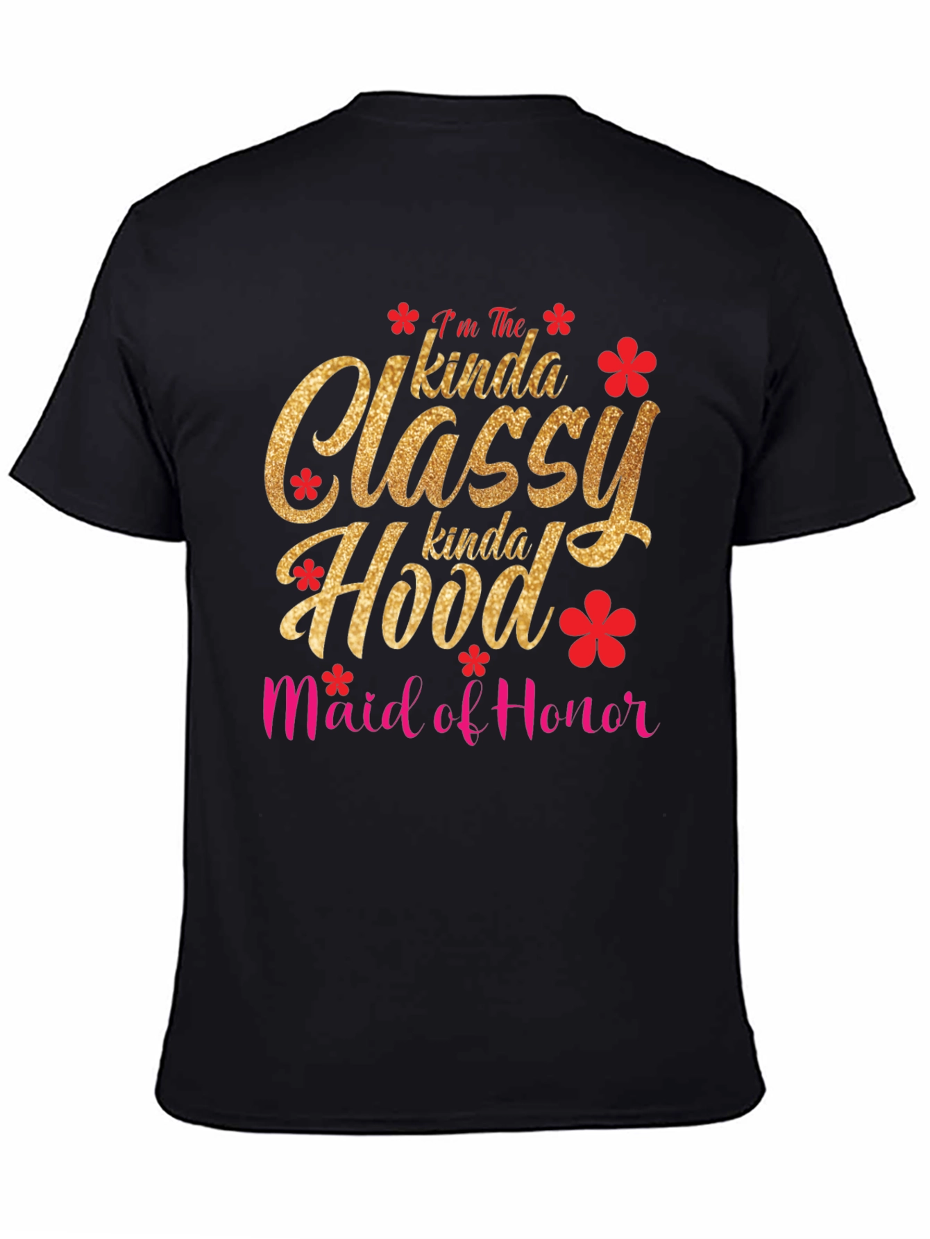 Classy Hood Maid of Honor T-Shirt