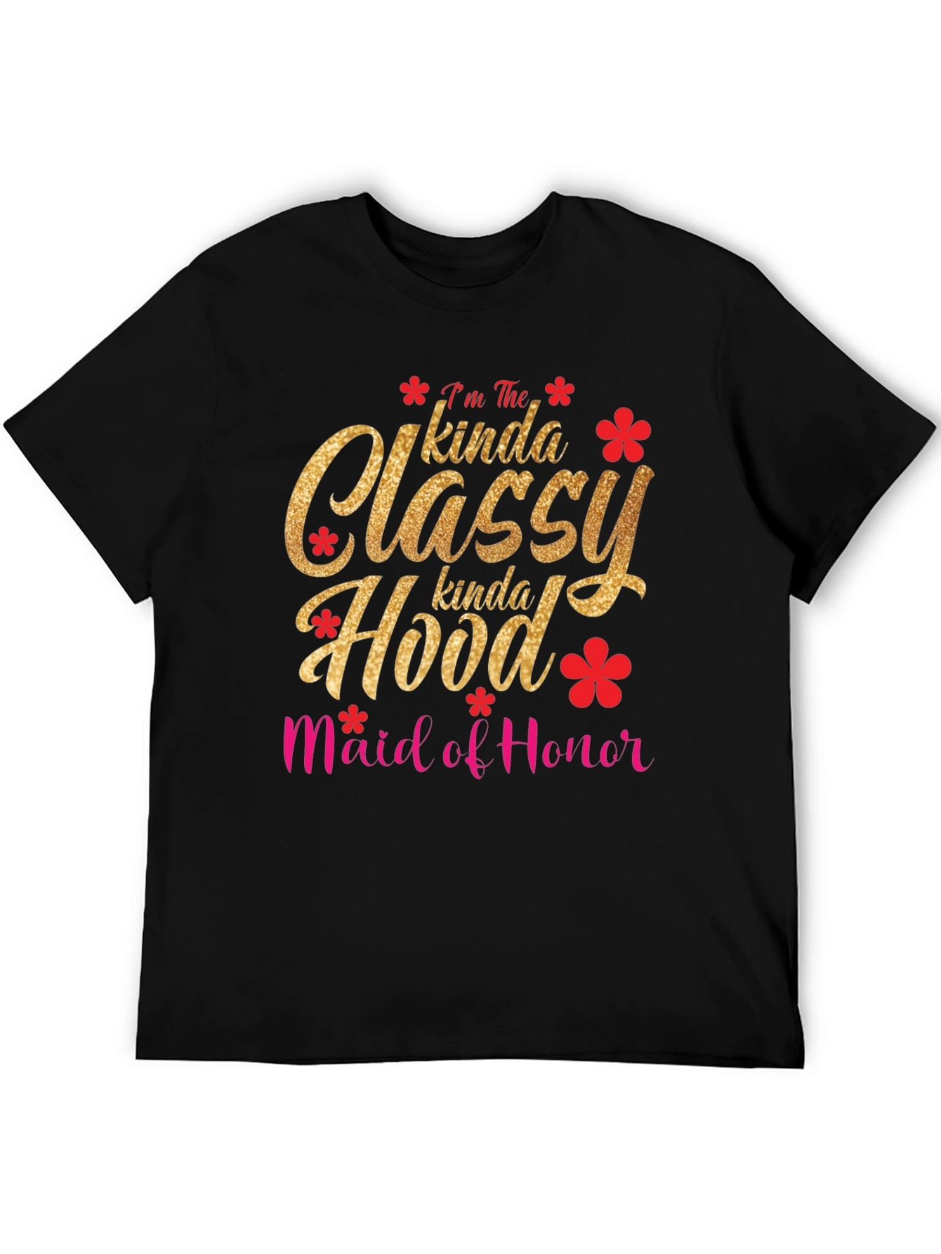 Classy Hood Maid of Honor T-Shirt