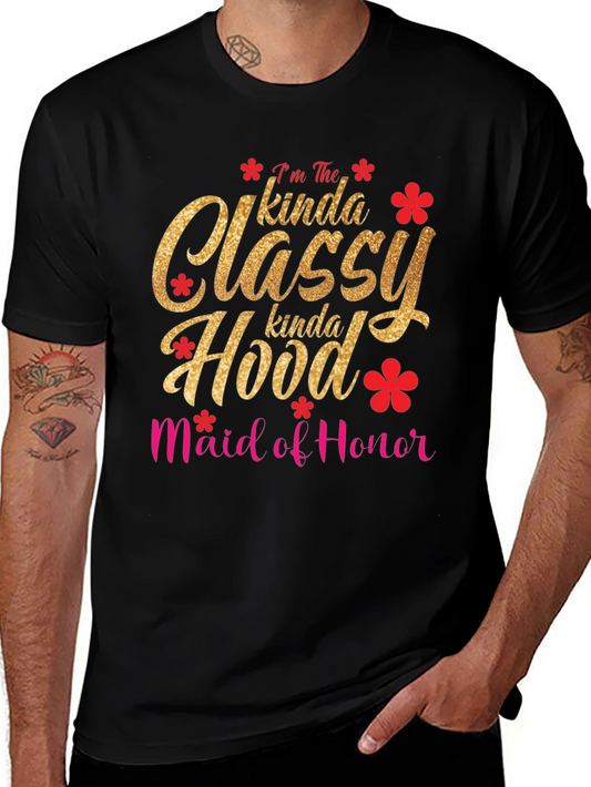 Classy Hood Maid of Honor T-Shirt