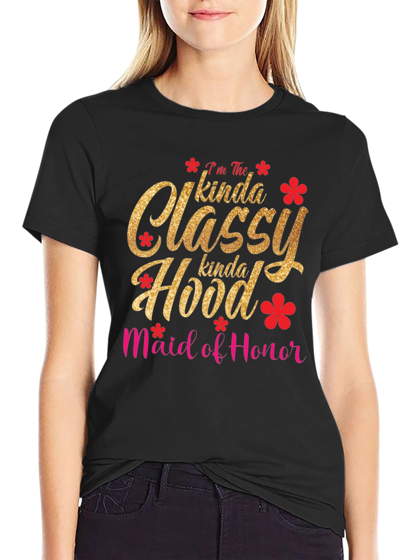 Classy Hood Maid of Honor T-Shirt
