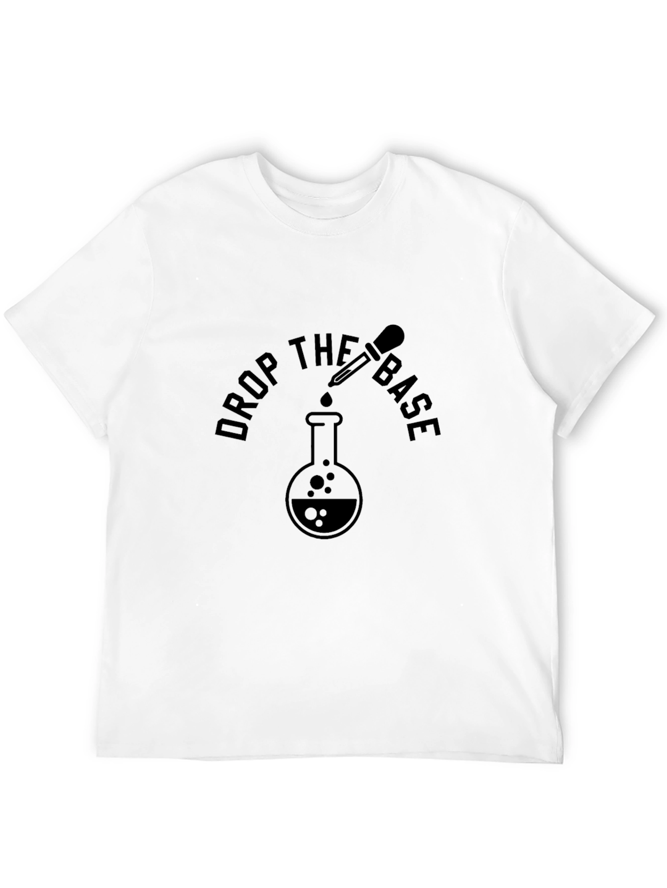 Drop the Base T-Shirt - Science EDM Design