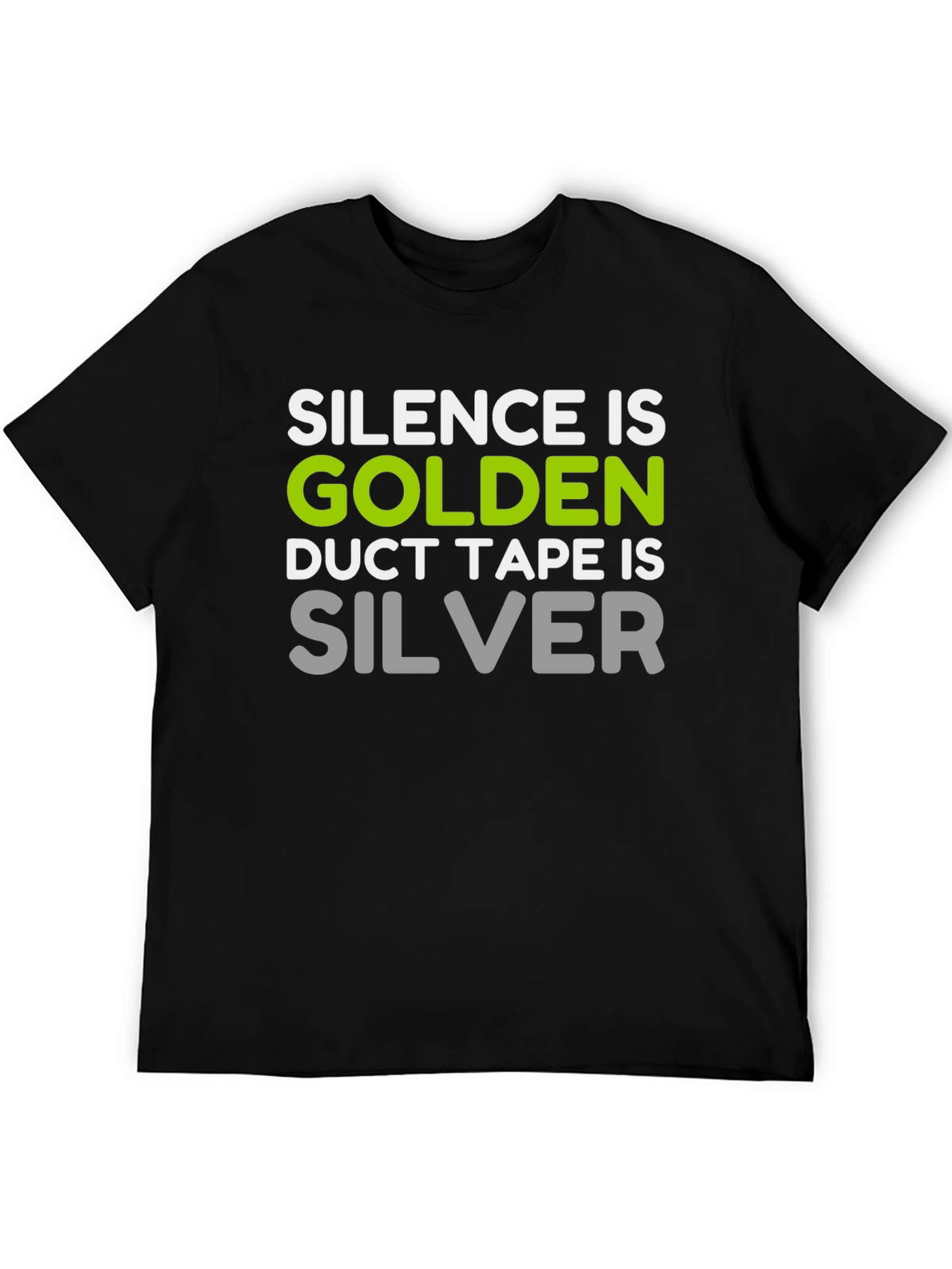 Silence is Golden Funny T-Shirt