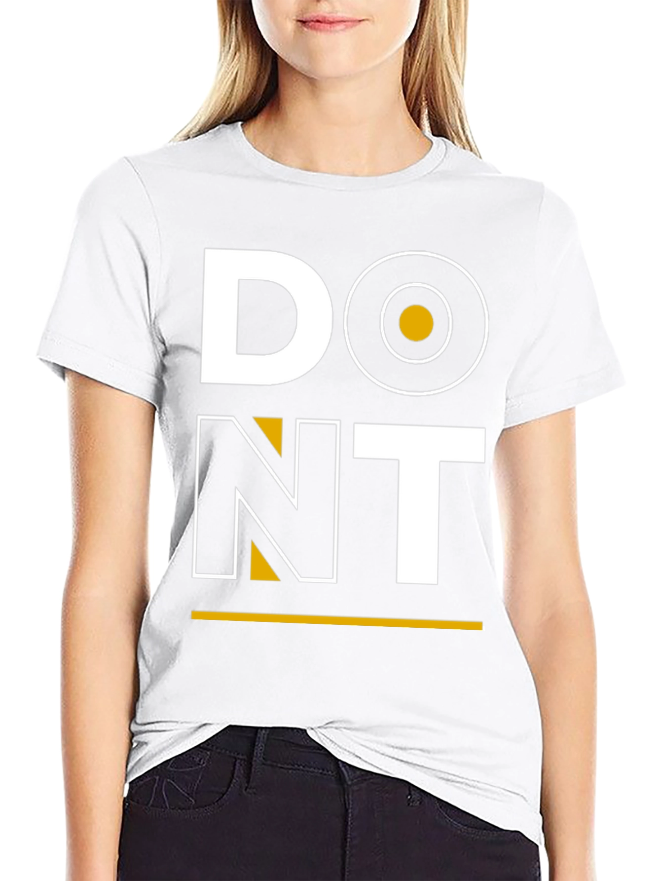 Dont T-Shirt: Bold Graphic Tee