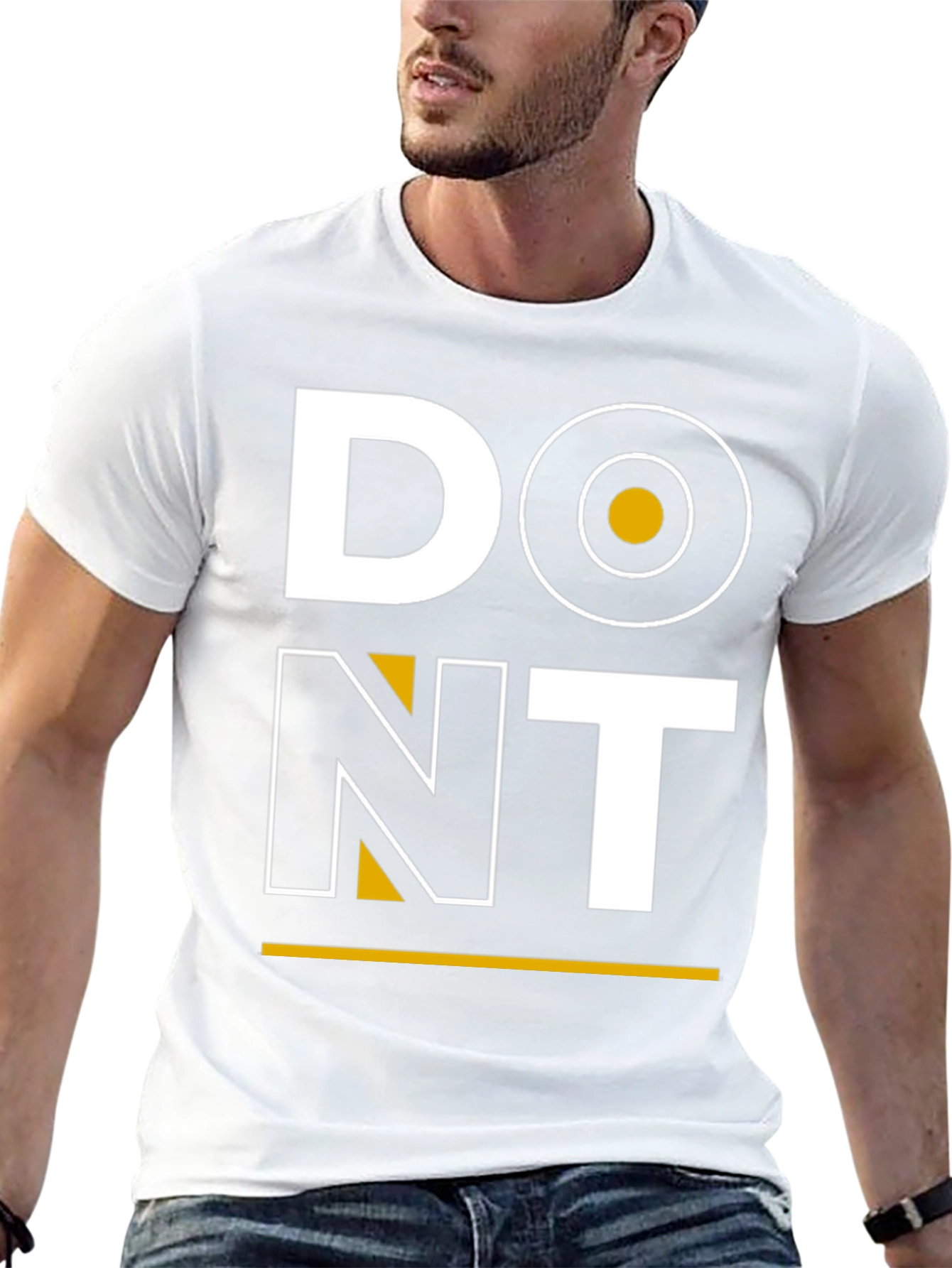 Dont T-Shirt: Bold Graphic Tee