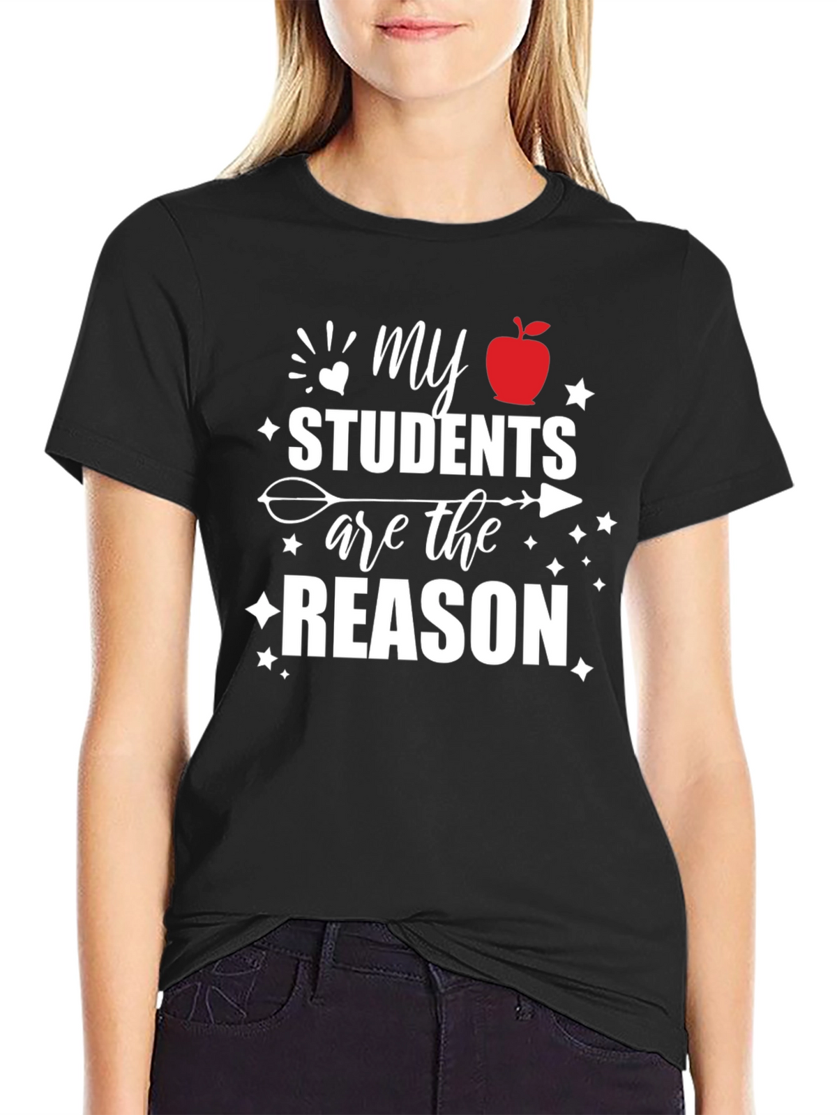 Teachers Pride T-Shirt: My Students Are The Reason