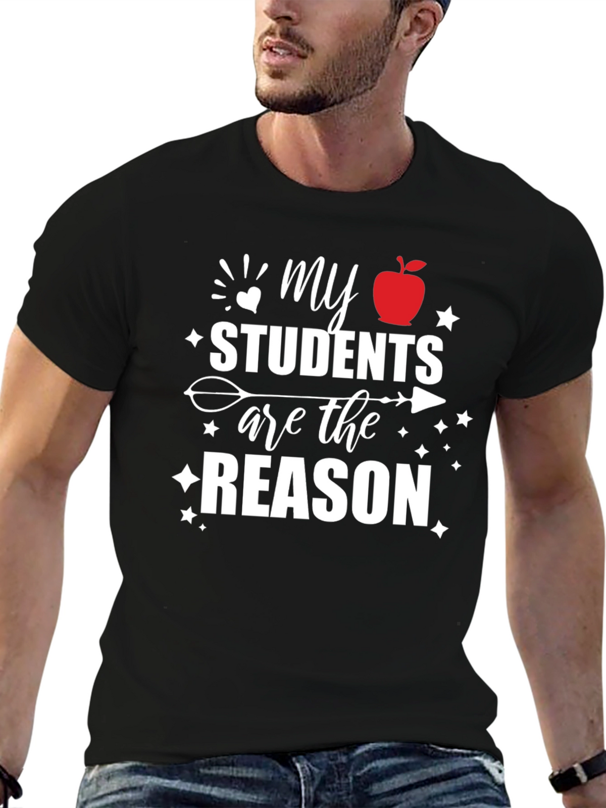 Teachers Pride T-Shirt: My Students Are The Reason