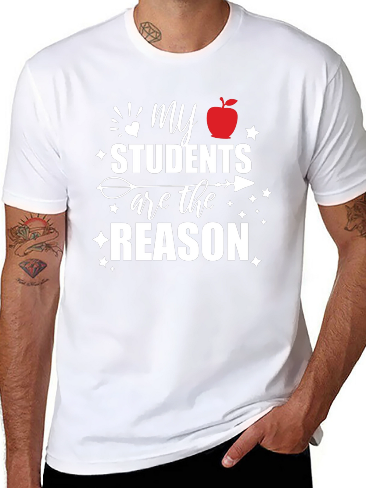Teachers Pride T-Shirt: My Students Are The Reason