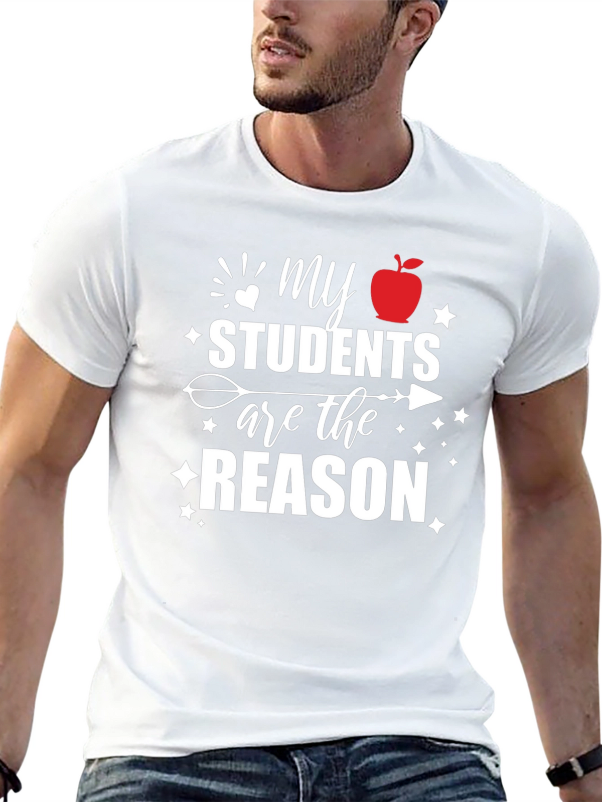 Teachers Pride T-Shirt: My Students Are The Reason