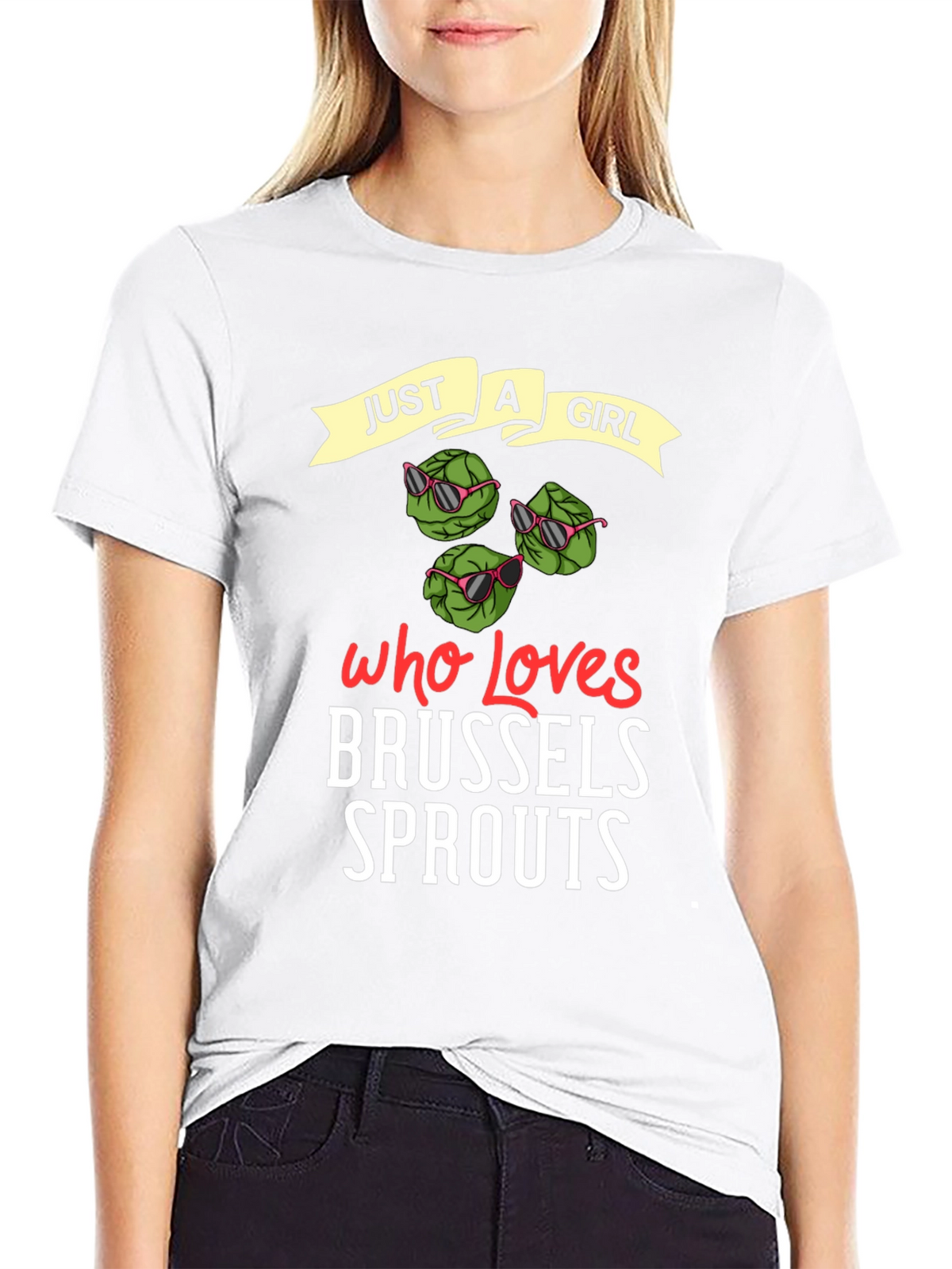 Just a Girl Who Loves Brussels Sprouts T-Shirt