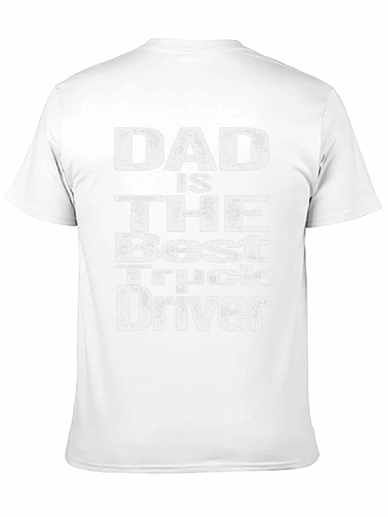 Dad is the Best Truck Driver T-Shirt