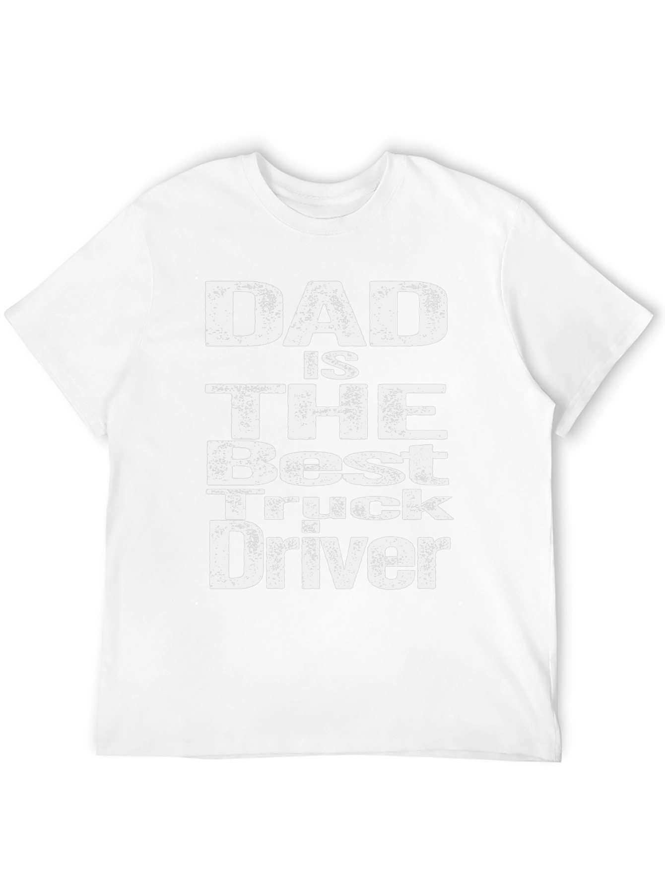 Dad is the Best Truck Driver T-Shirt