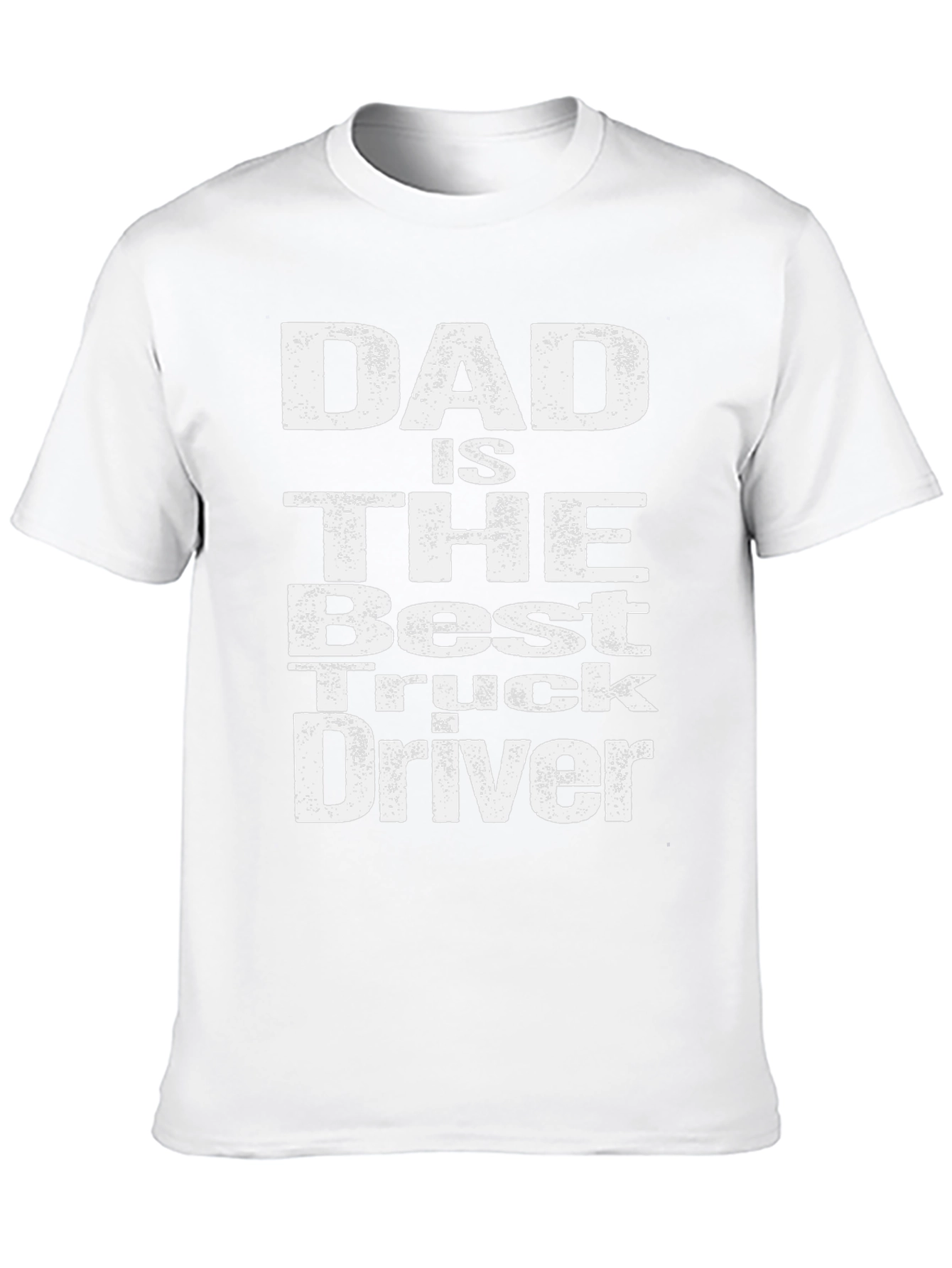 Dad is the Best Truck Driver T-Shirt