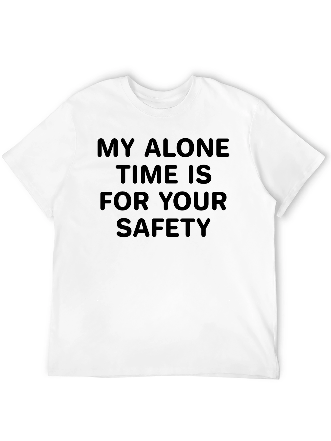Alone Time Safety T-Shirt: Funny Sarcastic Tee