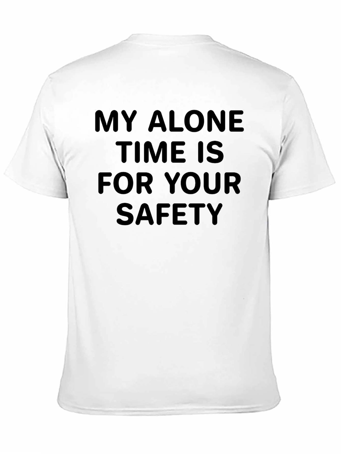Alone Time Safety T-Shirt: Funny Sarcastic Tee