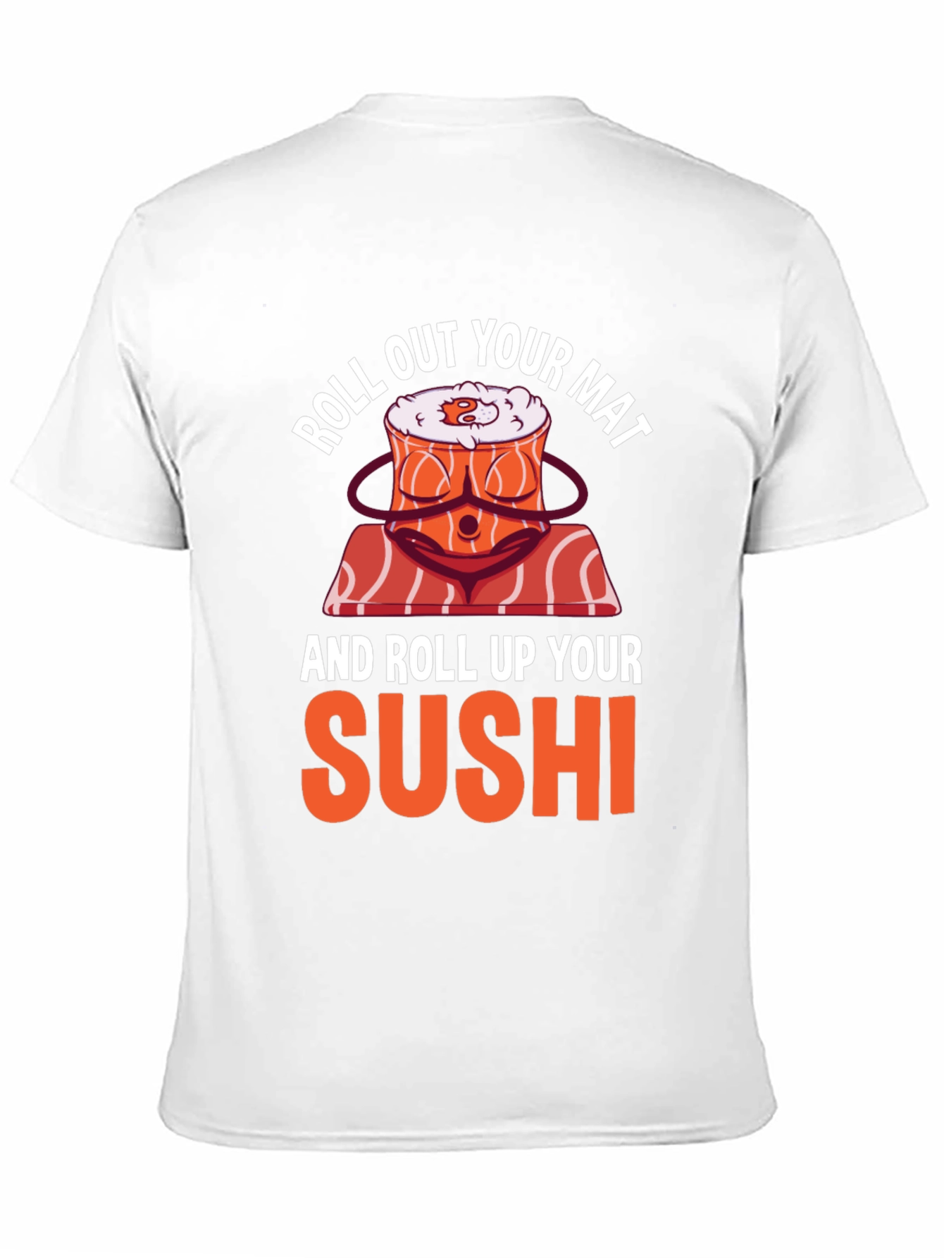 Roll Out Your Mat Sushi T-Shirt