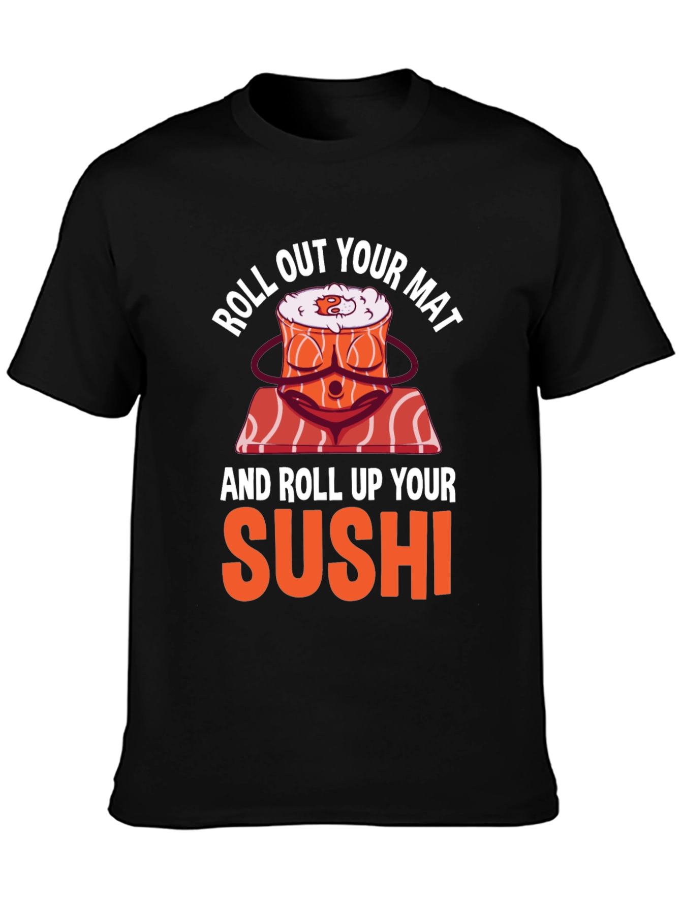 Roll Out Your Mat Sushi T-Shirt