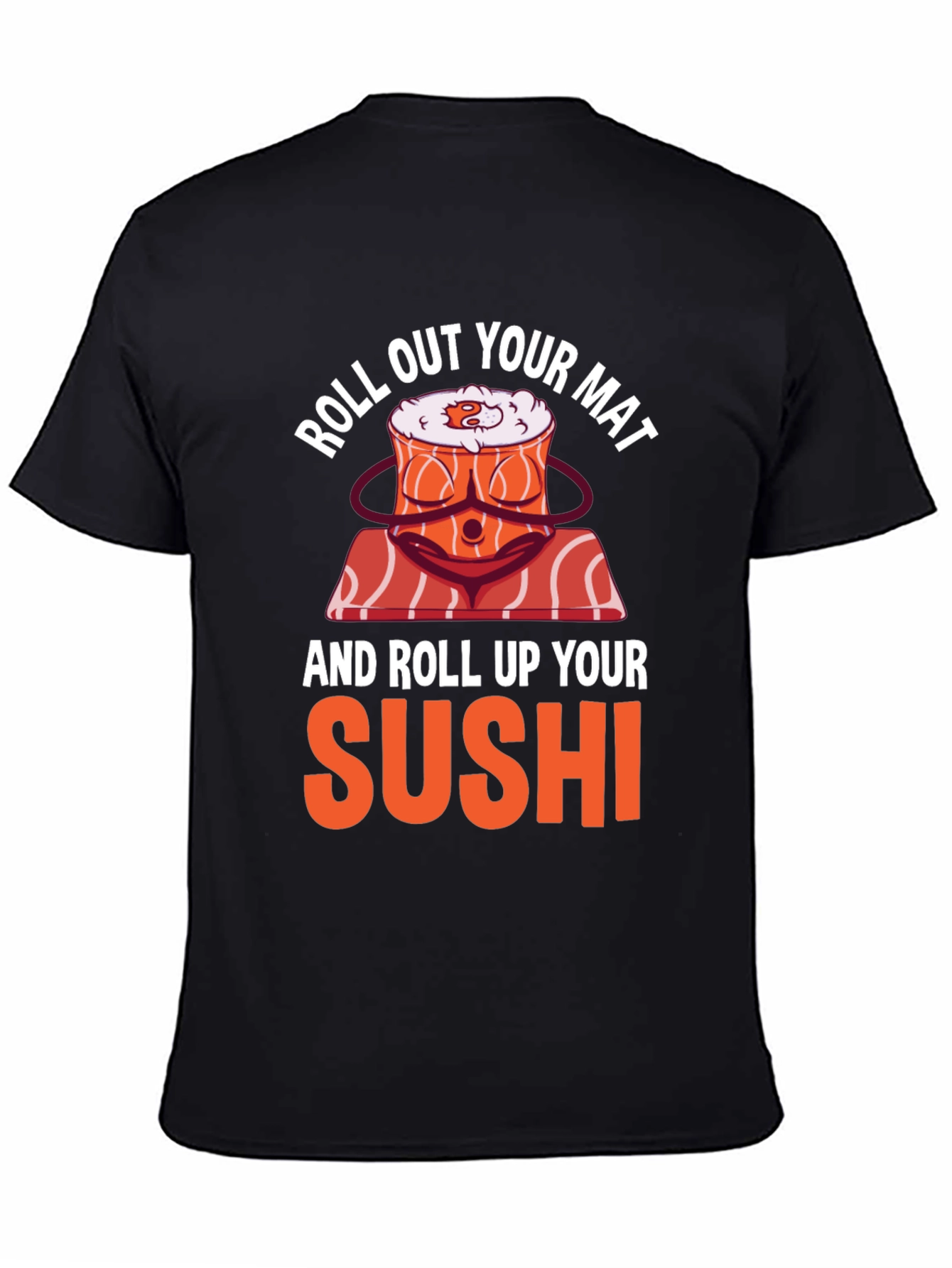 Roll Out Your Mat Sushi T-Shirt