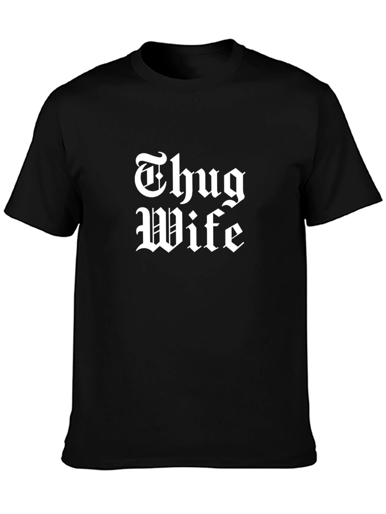 Thug Wife Graphic Tee - Black Cotton T-Shirt