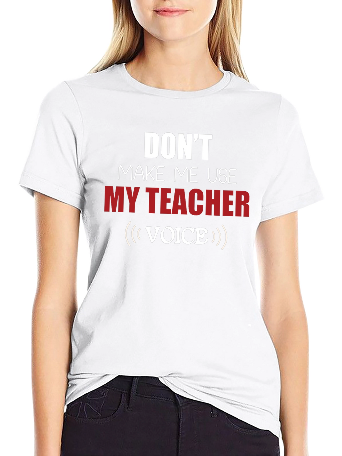Funny Teacher Voice T-Shirt