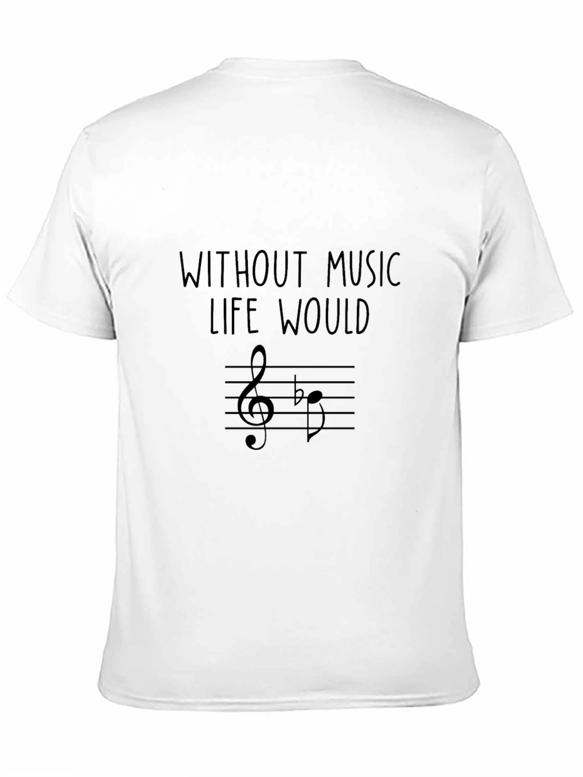Music Lover T-Shirt: Without Music Life Would