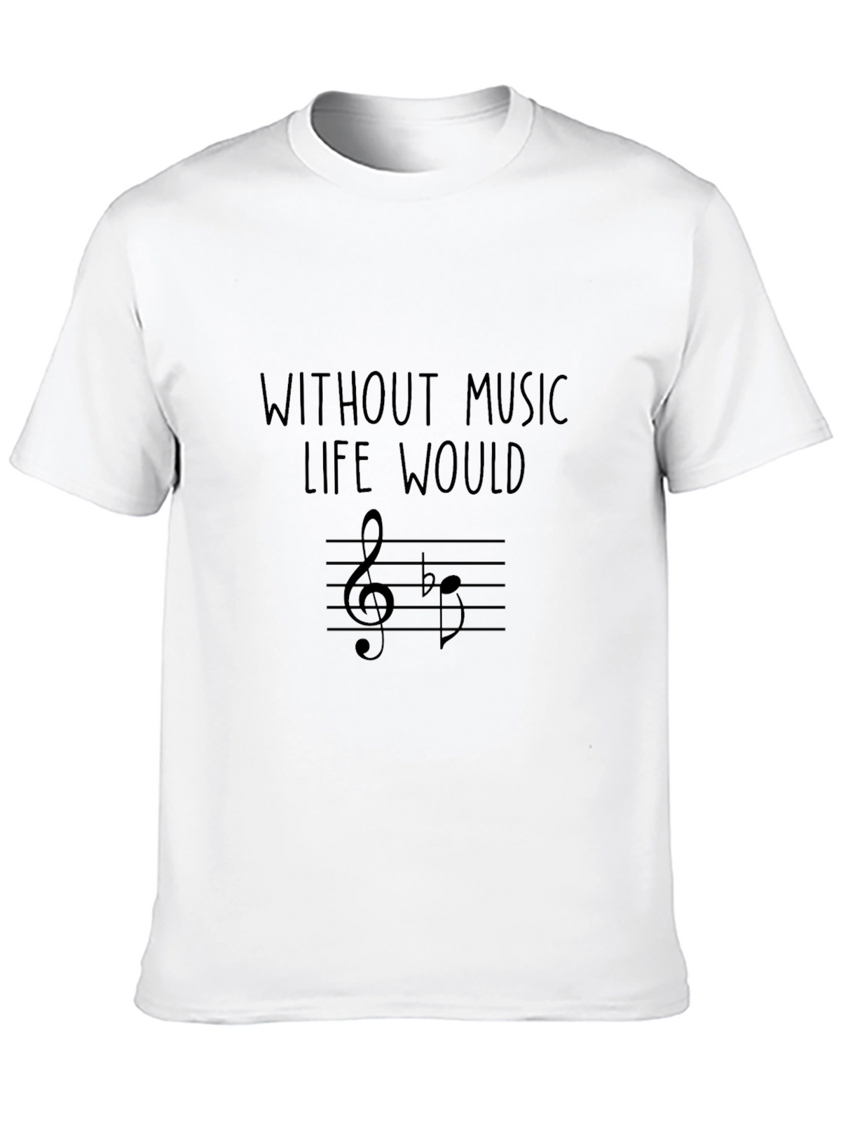 Music Lover T-Shirt: Without Music Life Would