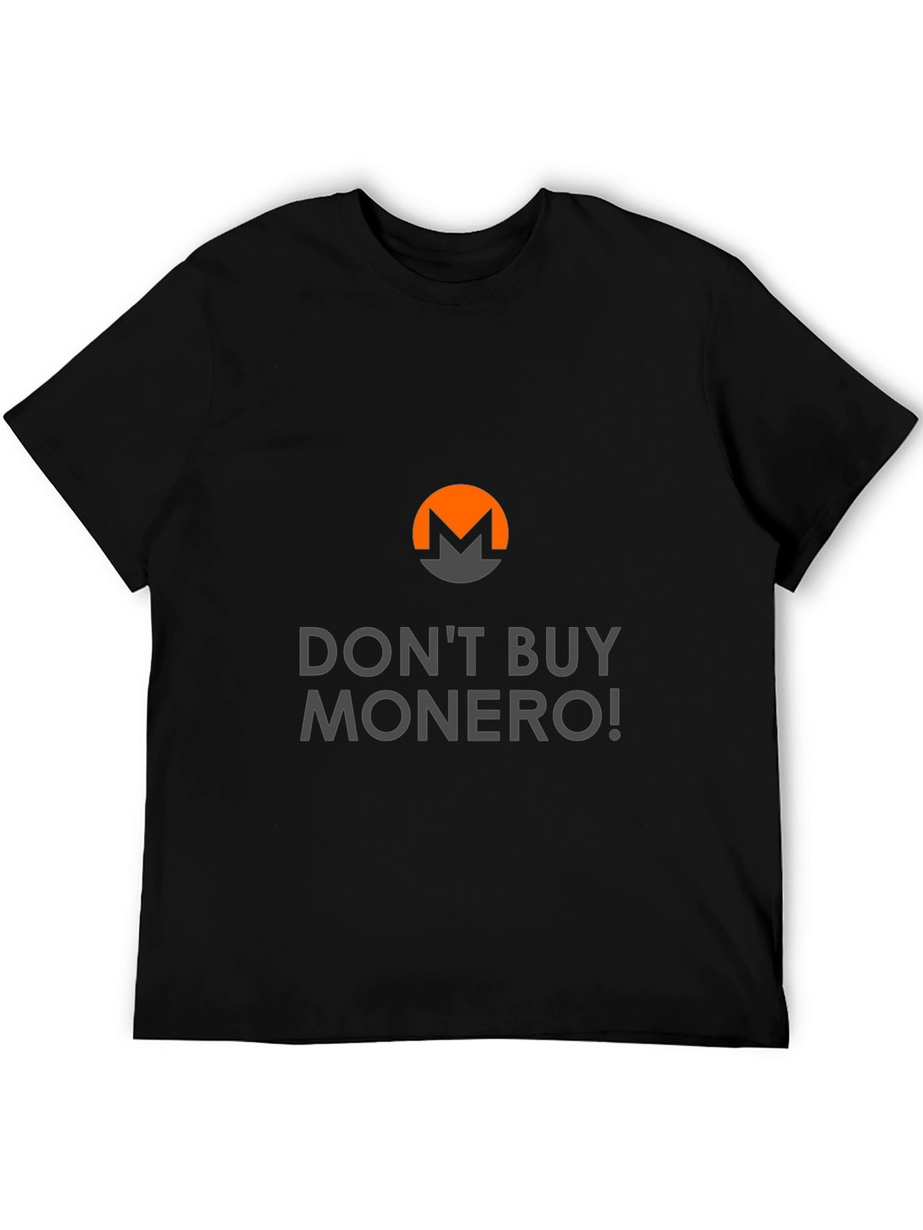 Dont Buy Monero T-Shirt - Crypto Humor Tee