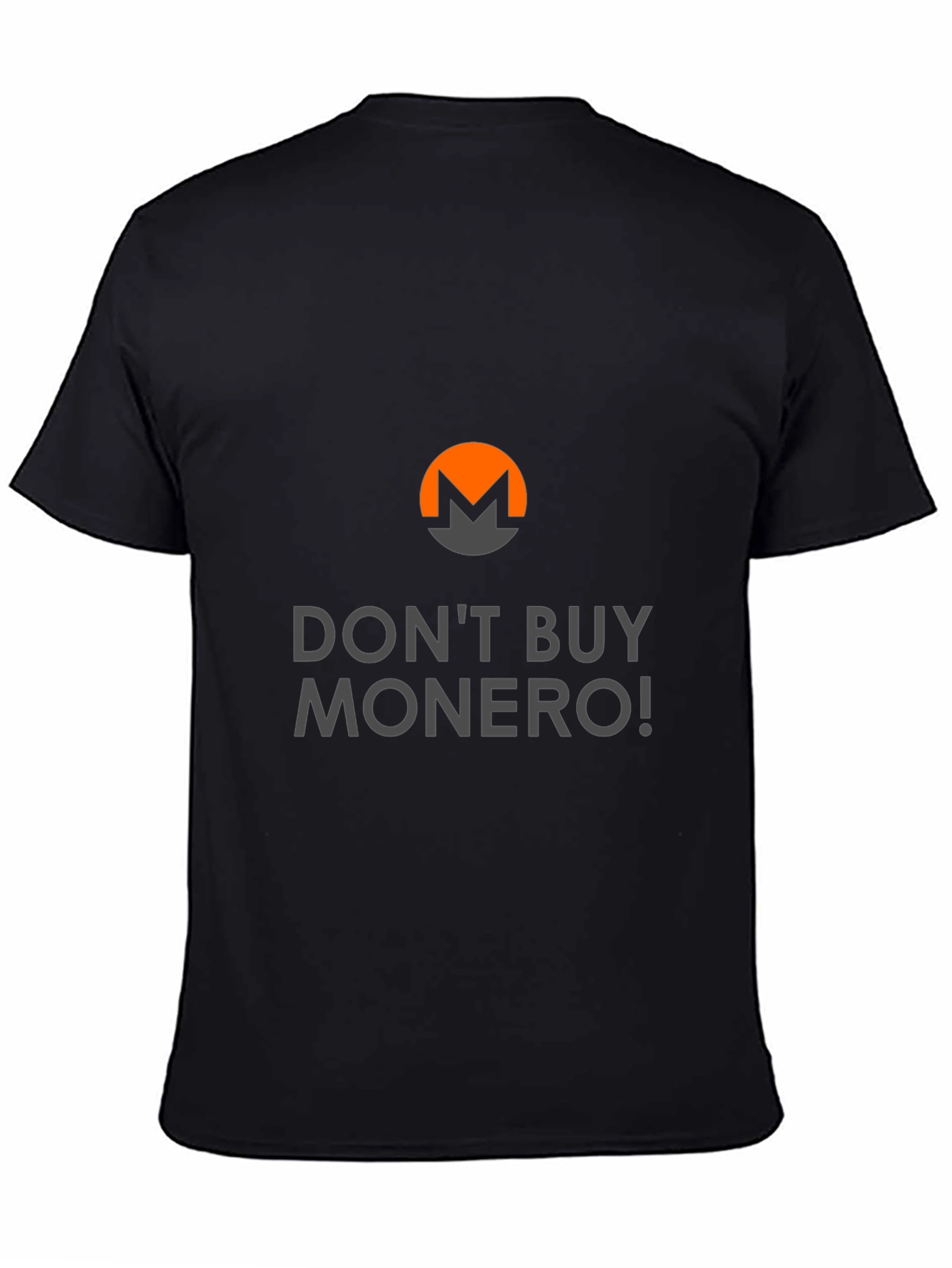 Dont Buy Monero T-Shirt - Crypto Humor Tee
