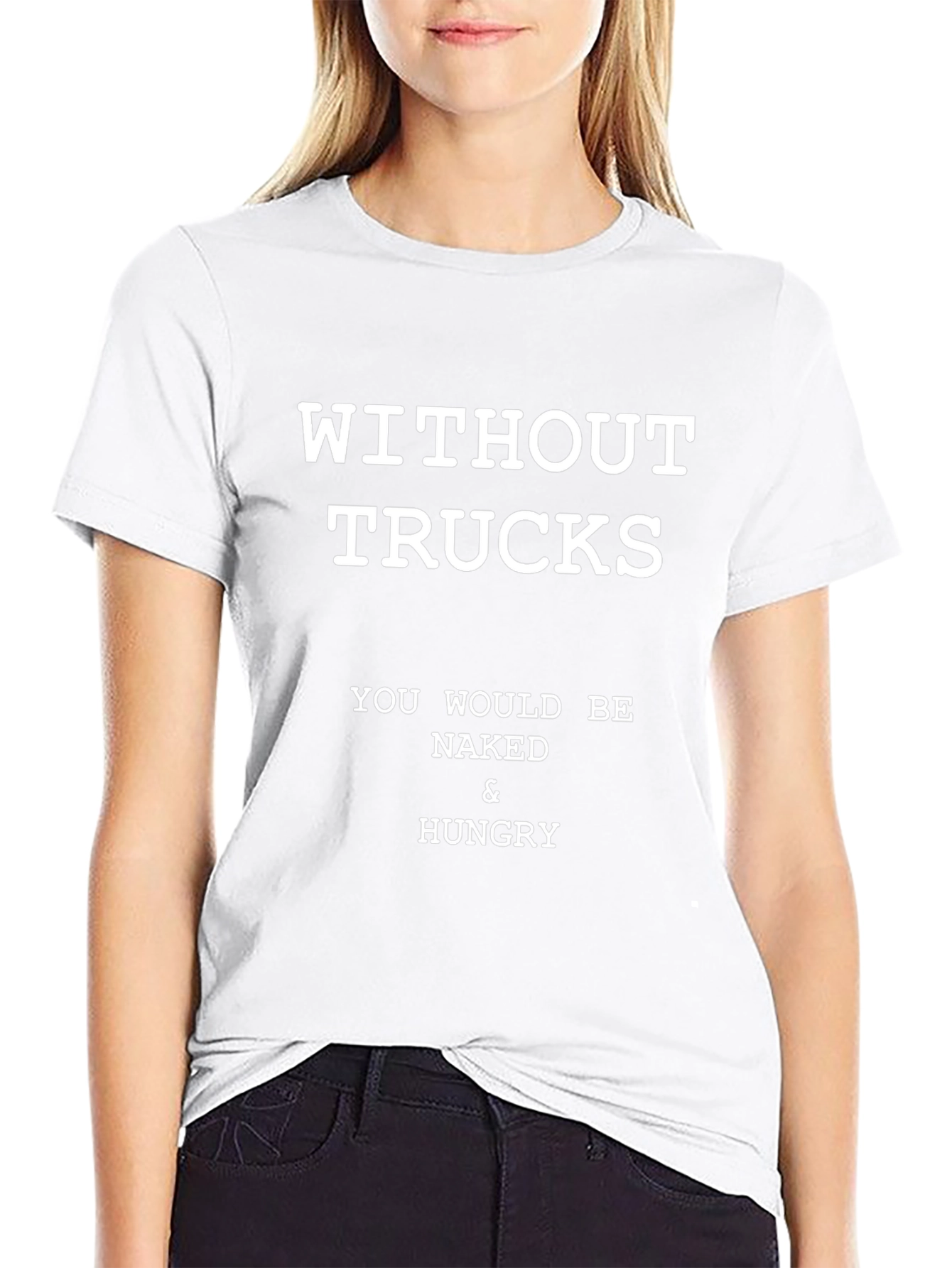 Without Trucks T-Shirt Funny Novelty Tee