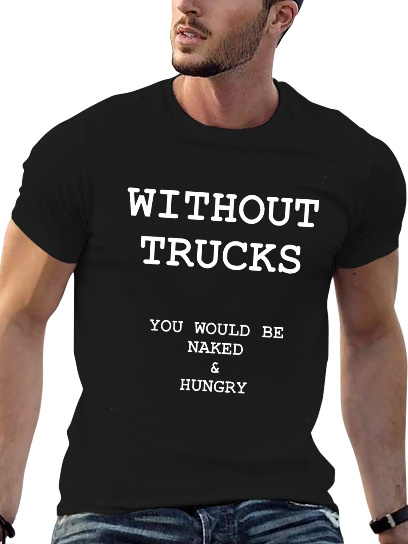 Without Trucks T-Shirt Funny Novelty Tee