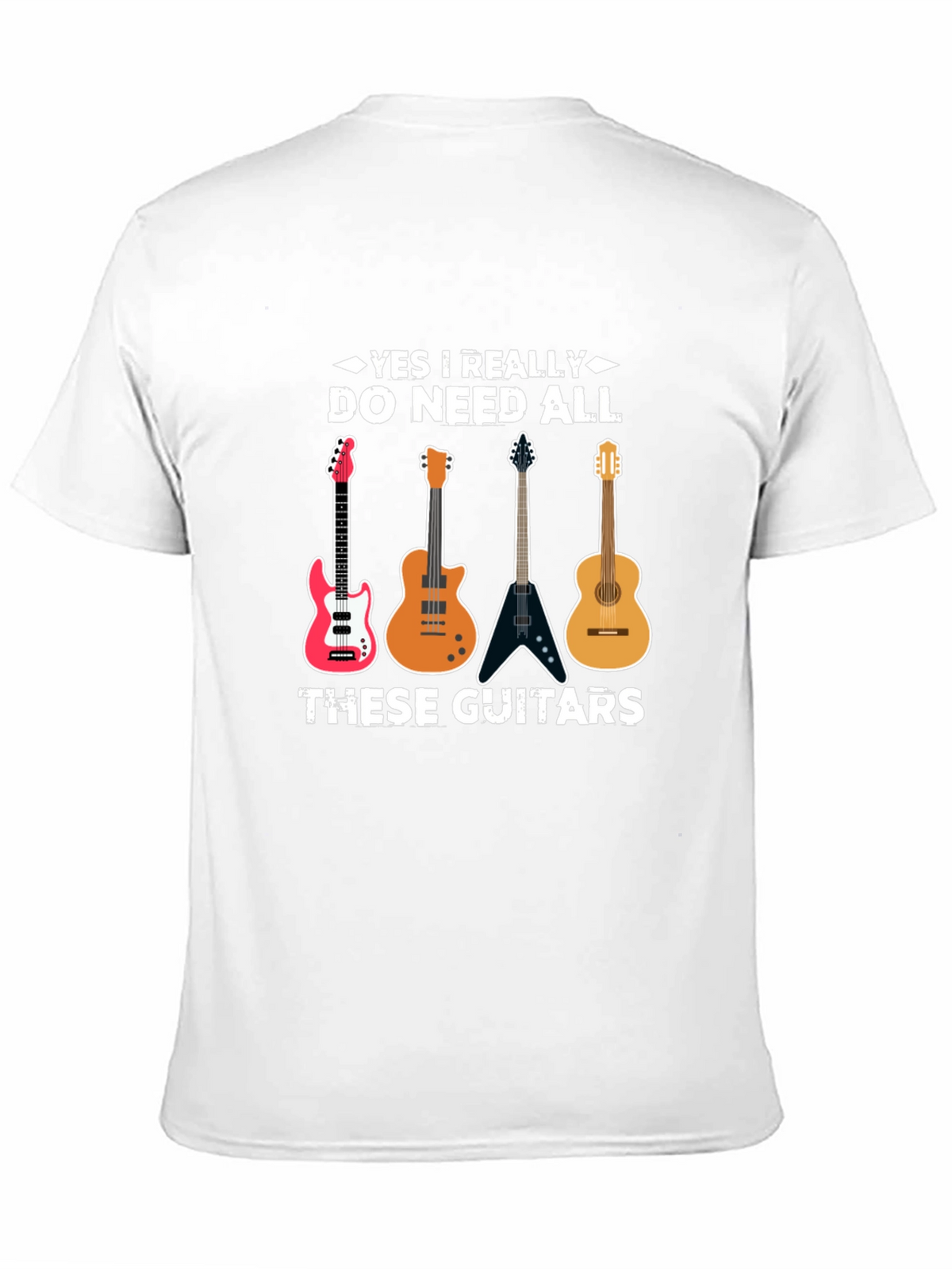 Guitar Lover T-Shirt - Do Need All These Guitars!