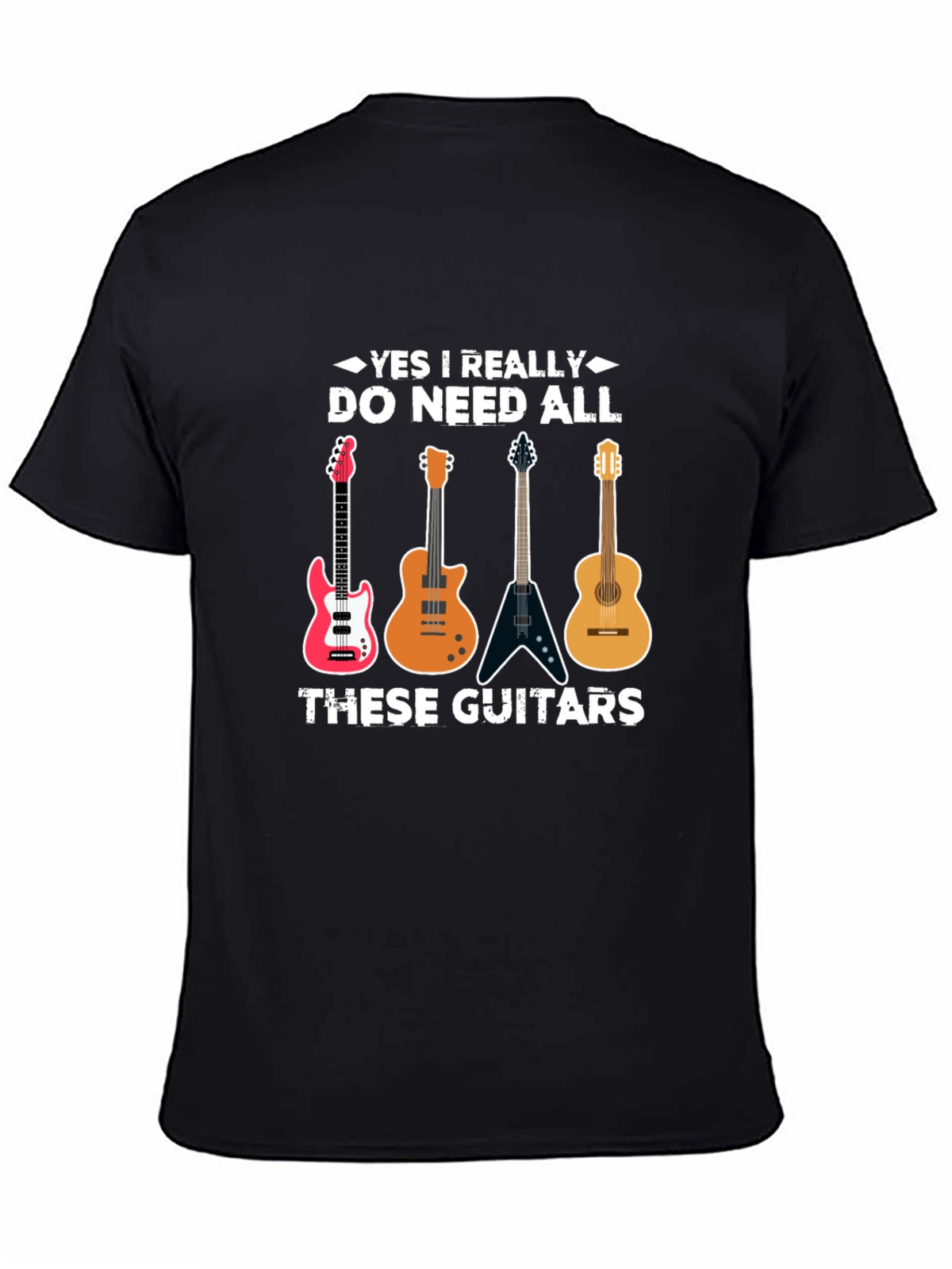 Guitar Lover T-Shirt - Do Need All These Guitars!