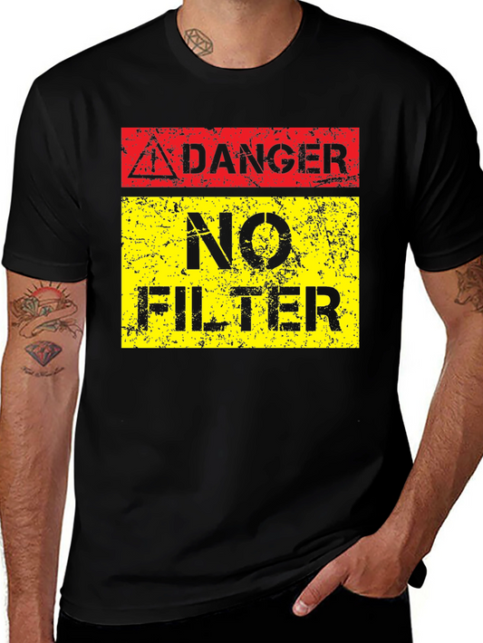 Danger No Filter Graphic Tee - Black Cotton