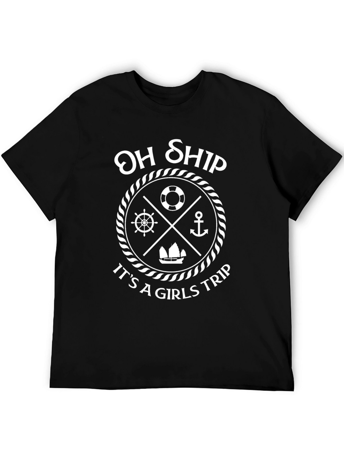 Oh Ship Its A Girls Trip Black T-Shirt