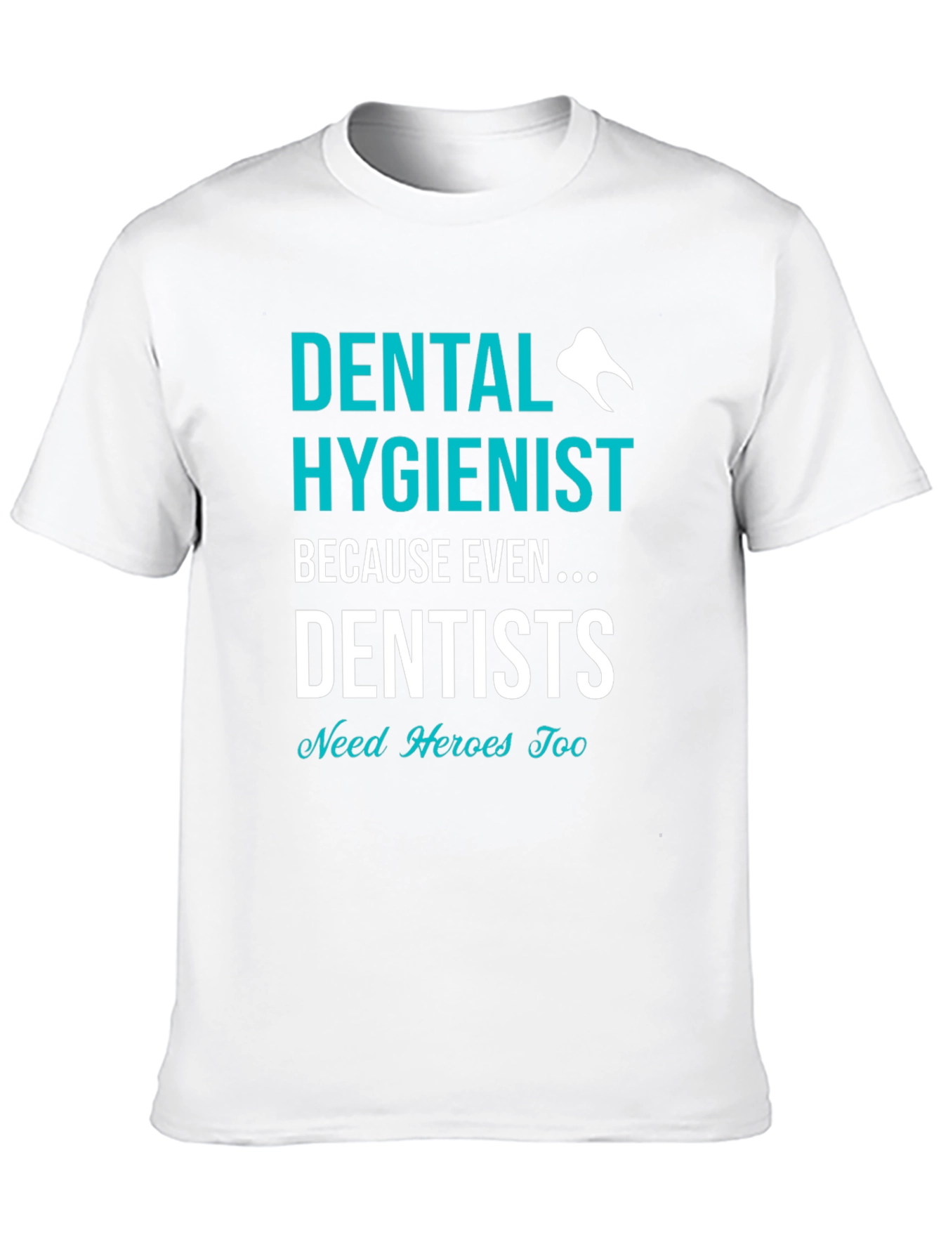 Dental Hygienist Hero T-Shirt - Dentist Appreciation Tee