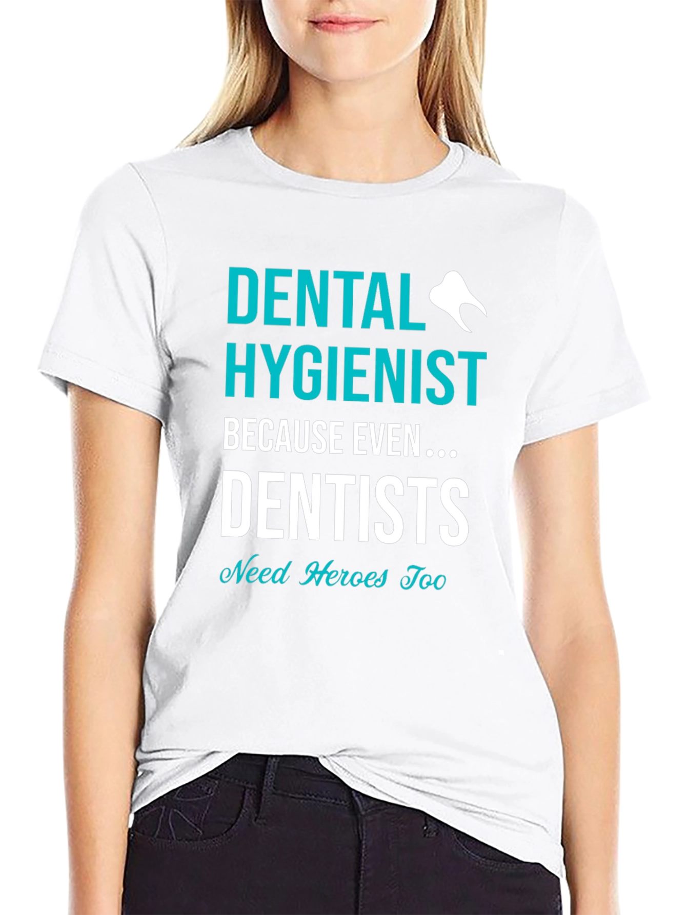 Dental Hygienist Hero T-Shirt - Dentist Appreciation Tee