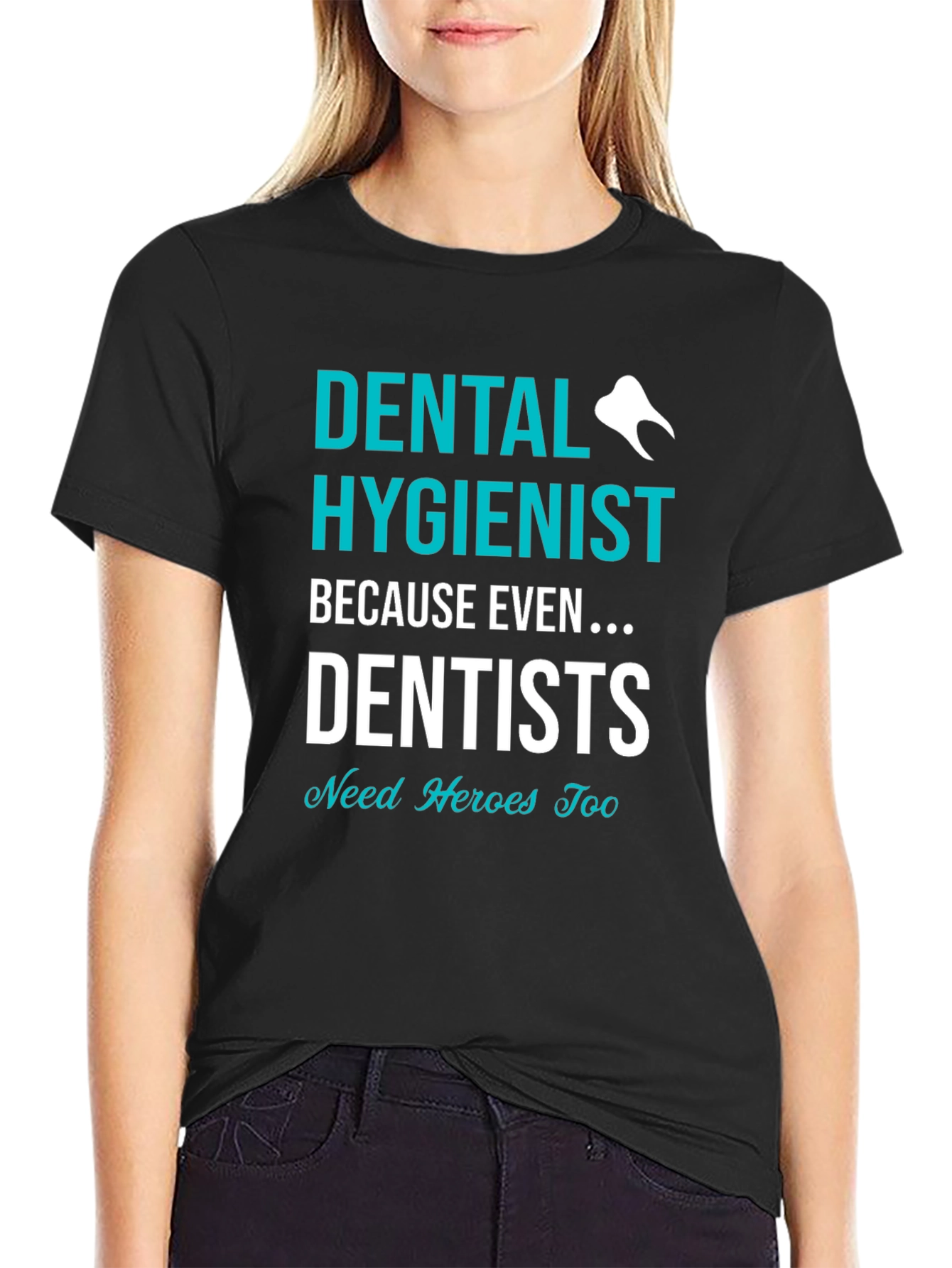 Dental Hygienist Hero T-Shirt - Dentist Appreciation Tee