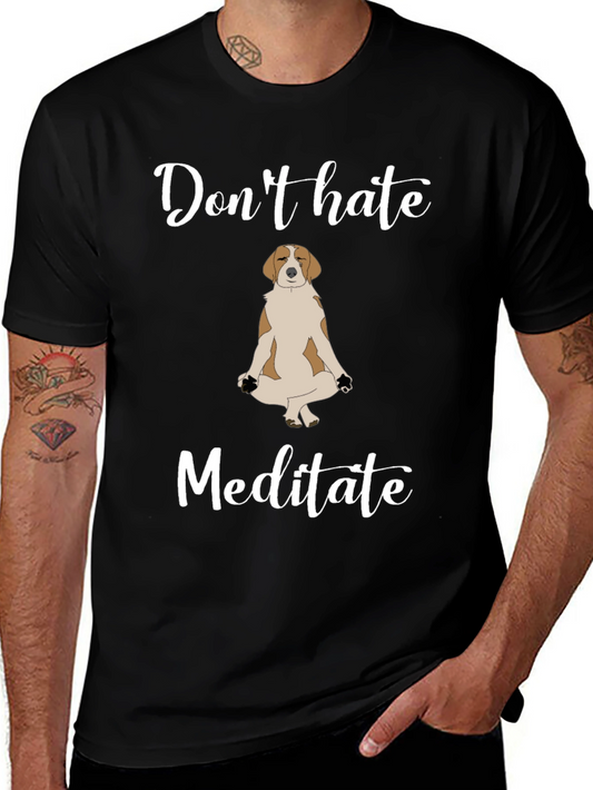 Dont Hate Meditate Graphic Tee - Unisex Cotton T-Shirt