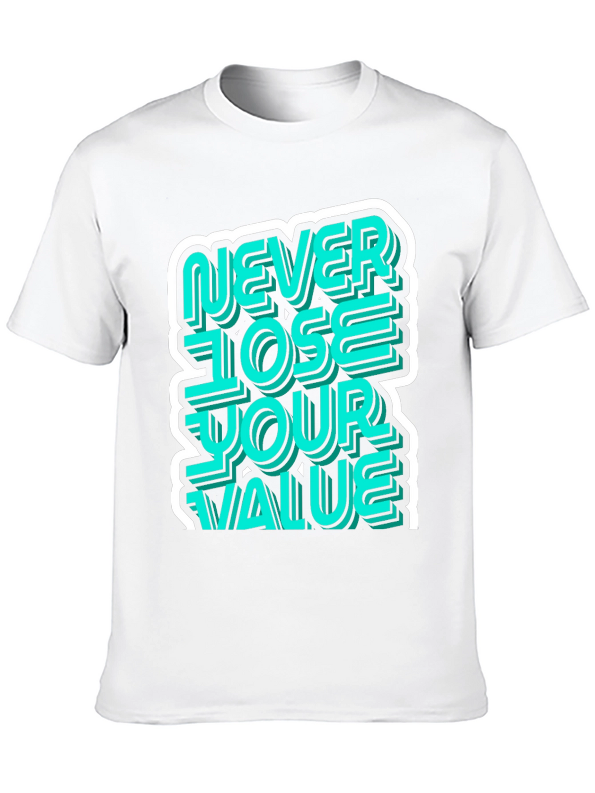 Never Lose Your Value Graphic Tee