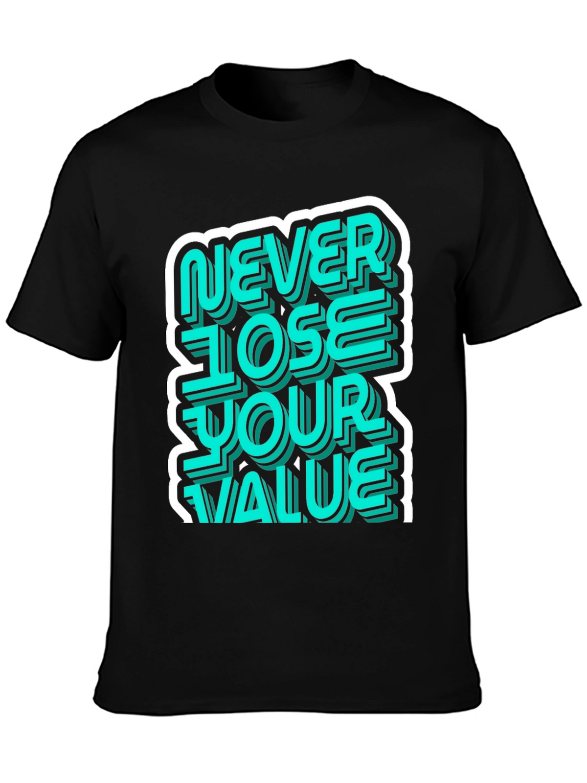 Never Lose Your Value Graphic Tee