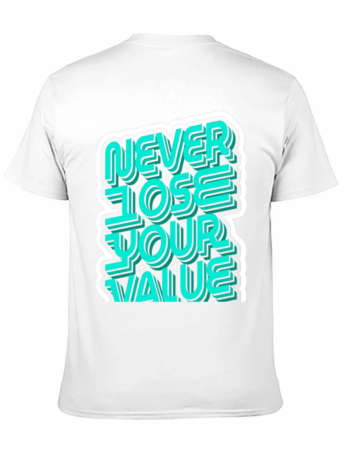 Never Lose Your Value Graphic Tee