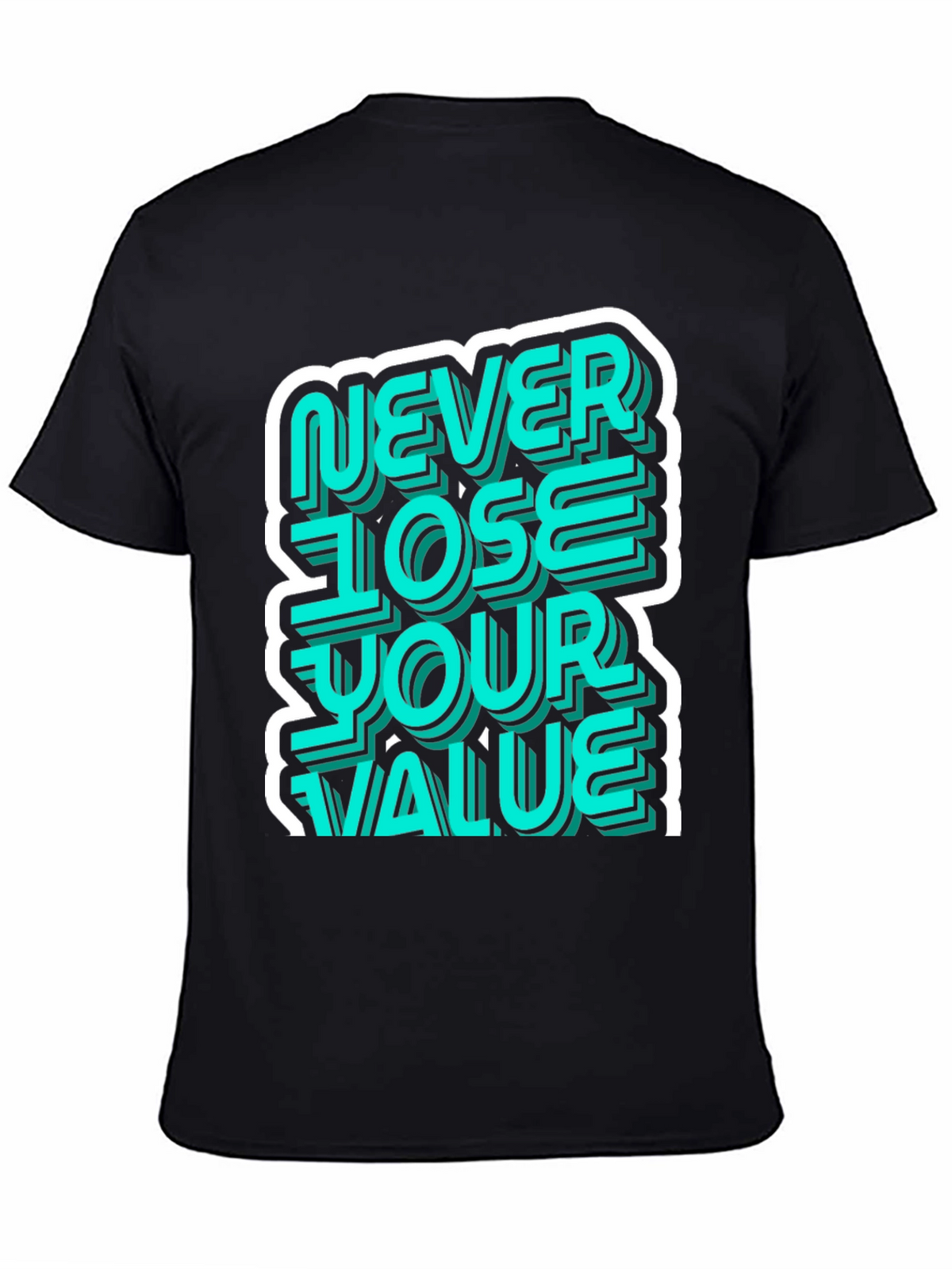 Never Lose Your Value Graphic Tee