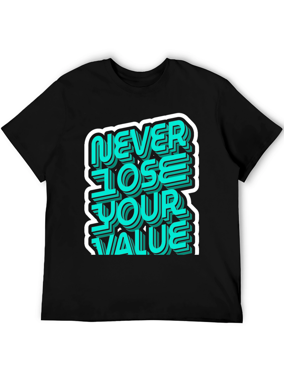 Never Lose Your Value Graphic Tee