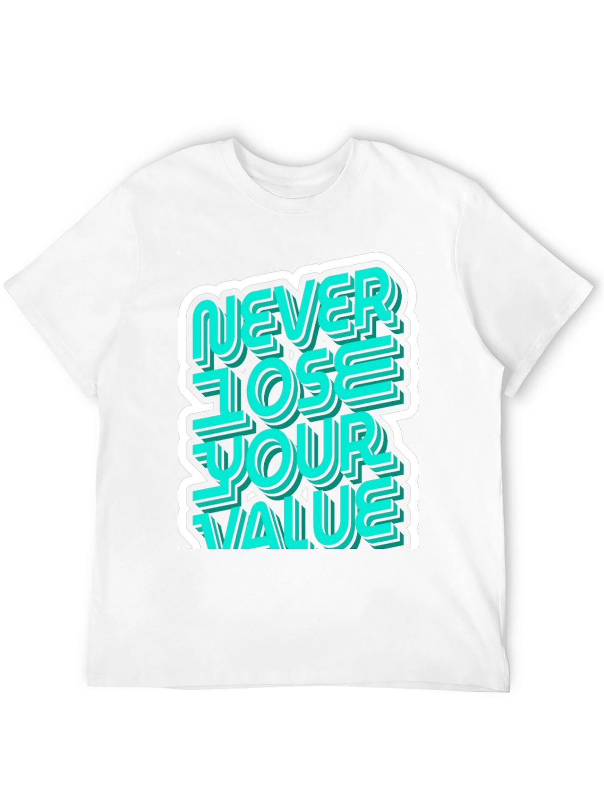Never Lose Your Value Graphic Tee