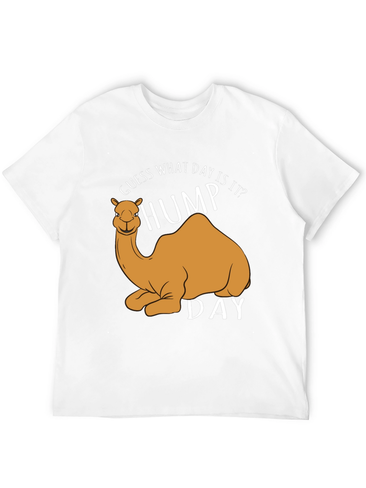Hump Day T-Shirt - Guess What Day It Is!