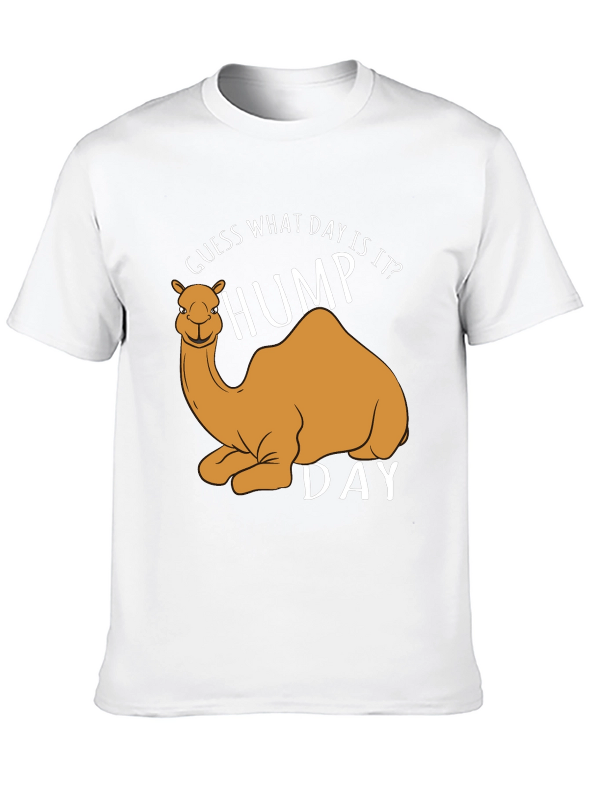 Hump Day T-Shirt - Guess What Day It Is!