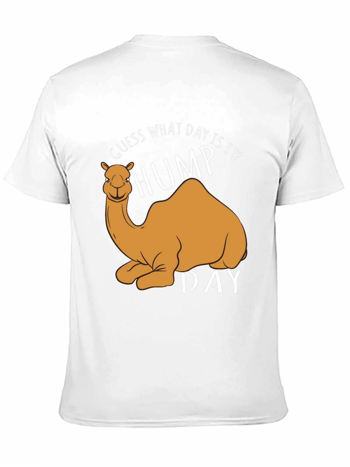 Hump Day T-Shirt - Guess What Day It Is!