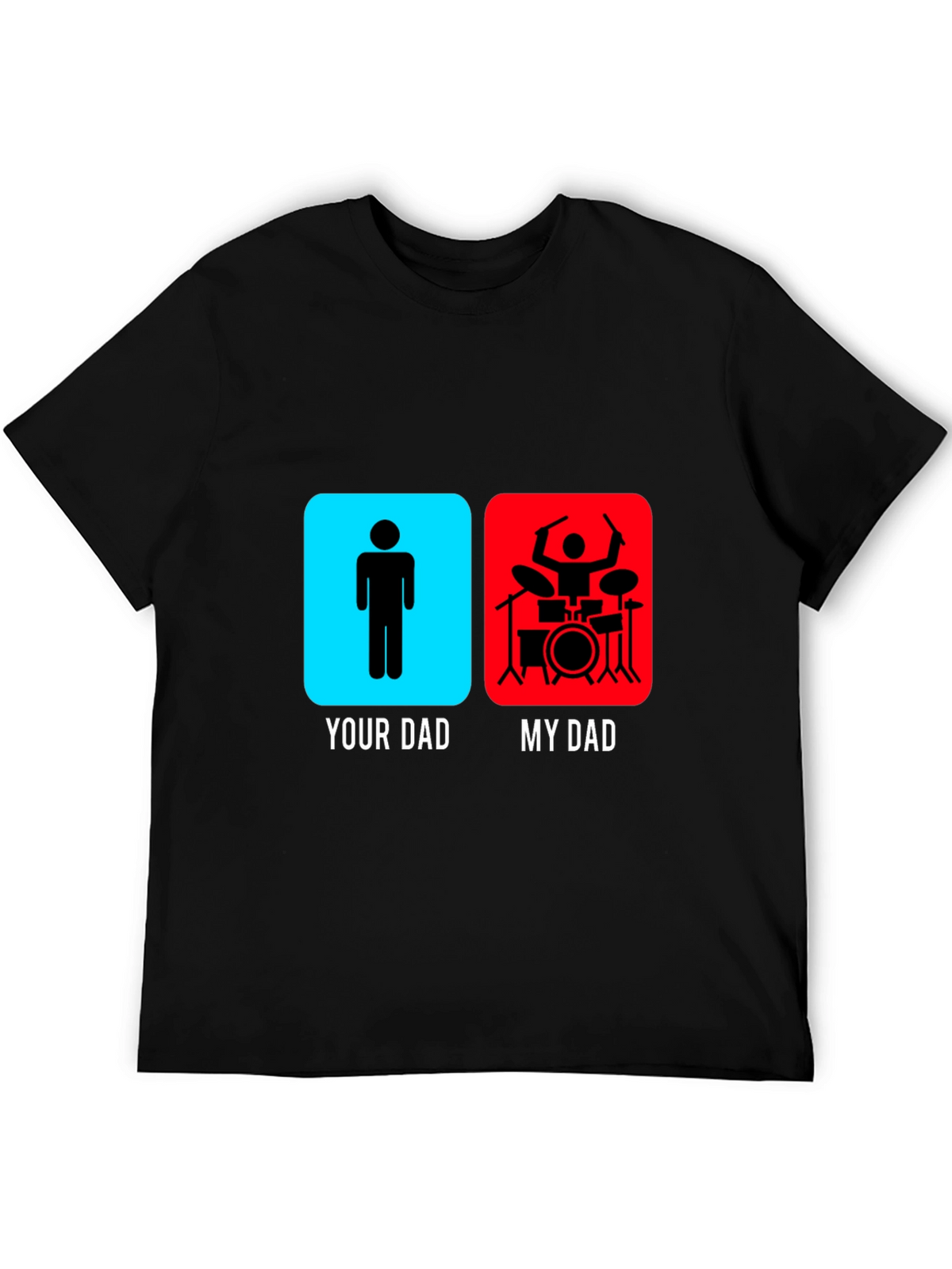 My Dad is a Drummer Graphic T-Shirt